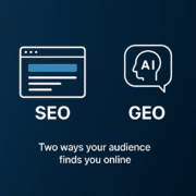 Graphic with icons for SEO and GEO, labeled “Two ways your audience finds you online,” showing how search engine optimization and generative engine optimization work together to improve Google rankings and AI search visibility throughout the United States, proving SEO is not dead.