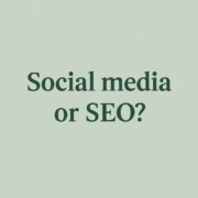 "Social media or SEO?" on a green background. Discover the benefits of SEO & social media marketing by exploring this blog. Learn more here!
